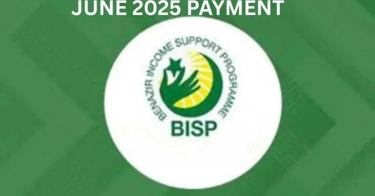 BISP Kafalat June 2025 Payment: Complete Guide to Rs. 13,500 Installment
